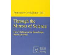 Through the Mirrors of Science: New Challenges for Knowledge-Based Societies