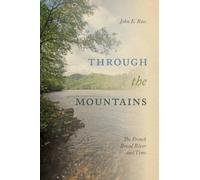 Through the Mountains : The French Broad River and Time