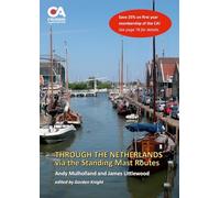Through the Netherlands via the Standing Mast Routes: A guide for masted yachts and motor boats to the standing mast routes of the Netherlands