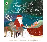 Through the North Pole Snow : A magical Christmas story about Santa's unexpected helper