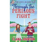 Through the Perilous Fight (Stars, Stripes, and Hockey Nights)