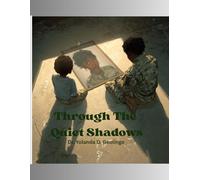 Through The Quiet Shadows: Military Kids & Mental Health Series: 2 (Courageous Kids Series)