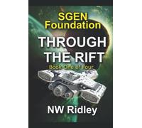 Through The Rift: SGEN Foundation Book One: 1