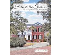 Through the Seasons: A Slice of Charleston in Hartsville, S.C.