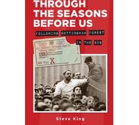 Through The Seasons Before Us: Following Nottingham Forest in the 80s