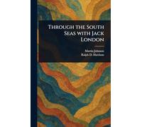 Through the South Seas With Jack London
