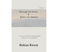 Through the Storm & Before the Sunrise: (Rough Draft Edition)