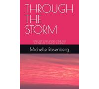 THROUGH THE STORM: ONE STEP. ONE SONG. ONE DAY. MY BREAST CANCER JOURNEY