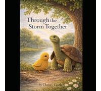 Through the Storm Together (The Adventures of Henrietta and Poe)