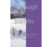 Through the Storms: The Life and Faith of Pastor Georgia Nash Jackson