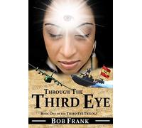 Through the Third Eye – Book 1 of Third Eye Trilogy – Volume 1