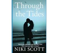 Through The Tides: They broke their own rules and fell in love. Now they must fight to keep it. (The Chasing Horizons Series)