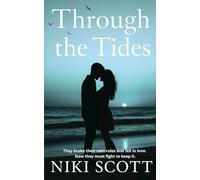 Through The Tides: They broke their own rules and fell in love. Now they must fight to keep it. (The Chasing Horizons Series)