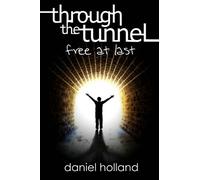 Through the Tunnel: Free at Last