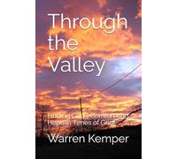 Through the Valley: Finding God’s Comfort and Hope in Times of Grief (Spiritual Identity Devotionals)