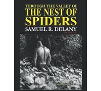 Through the Valley of the Nest of Spiders: An Improbable Community (Volume I)