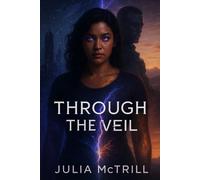Through The Veil: 1 (Journey to haven)