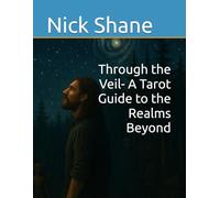 Through the Veil- A Tarot Guide to the Realms Beyond