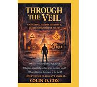 Through The Veil: Once You See it, You can't Unsee It (A Creative Journey)