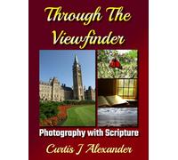 Through The Viewfinder: Photography with Scripture