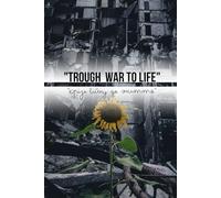 "Through the War to Life": "Крізь війну до життя"