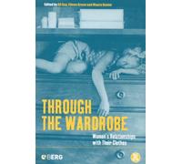 Through the Wardrobe: Women's Relationships with Their Clothes: v. 22 (Dress, Body, Culture)