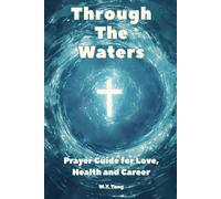 Through The Waters: Prayer Guide for Love, Health and Career