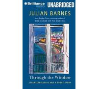 [(Through the Window: Seventeen Essays and a Short Story)] [Author: Julian Barnes] published on (June, 2014)