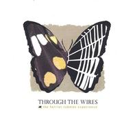 Through the Wires - Harriet Tubman Experience