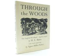 Through the Woods : The English Woodland - April to April