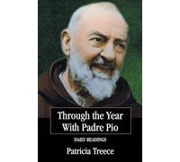 Through the Year With Padre Pio: 365 Daily Readings