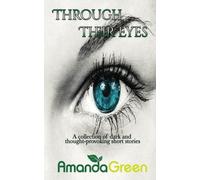 Through Their Eyes: A collection of dark and thought-provoking short stories