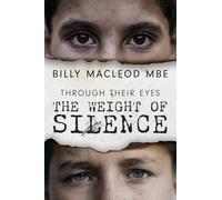 Through Their Eyes: The Weight of Silence : A Literary Exploration of Personal Identity and the Trauma of War