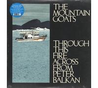 Through This Fire Across From Peter Balkan [VINYL]