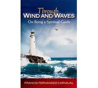 Through Wind and Waves : On Being a Spiritual Guide