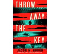 Throw Away the Key : A Novel
