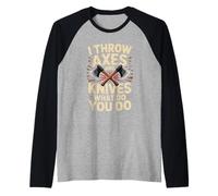 Throw Axes and Knives What Do You Do Raglan Baseball Tee