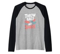 Throw Bags Not Shade Cornhole Enthusiast Raglan Baseball Tee