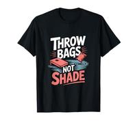 Throw Bags Not Shade Cornhole Enthusiast T-Shirt