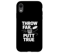 Throw Far Putt True Disc Golf Catch Case for iPhone XR