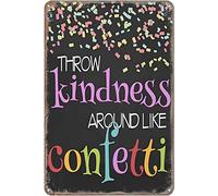 Throw Kindness Around Like Confetti Sparkle Vintage Tin Sign Home Kitchen Bar Cafe Club Cave Wall Decor Metal Sign Metal Decorations for Living Room 8x12 inch