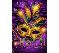 Throw Me Something: A Mardi Gras Romance