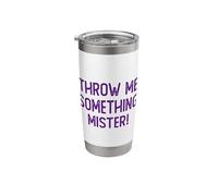 Throw me Something Mister Mardi Gras Float Parade Beads Stainless Steel Insulated Tumbler