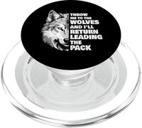 Throw Me To The Wolves And I'll Return Leading - Wolf Lover PopSockets PopGrip for MagSafe