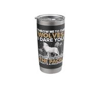 Throw Me to The Wolves I Dare You I'll Come Back Leading The Stainless Steel Insulated Tumbler