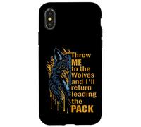 Throw Me To The Wolves I'll Return Leading Pack Case for iPhone X/XS