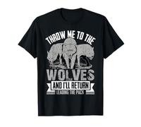 Throw Me to The Wolves Leading The Pack Alpha Wolf Design T-Shirt