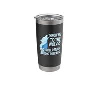 Throw Me to The Wolves Stainless Steel Insulated Tumbler