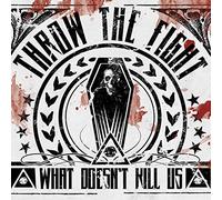 Throw the Fight – What Doesn't Kill Us – CD (US Import)