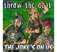 THROW THE GOAT: THE JOKE'S ON US - CD